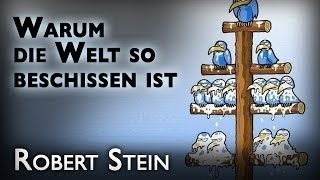 Warum die Welt so beschissen ist  Robert Stein  Wissen Grenzenlos [upl. by Sanchez]