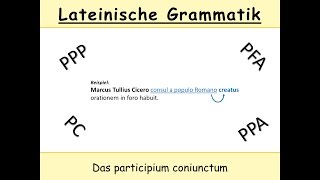 Das participium coniunctum im Lateinischen – Teil 2 Übersetzungsmöglichkeiten WRUBSRegel [upl. by Gelya]