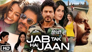 Jab Tak Hai Jaan Full HD Movie in Hindi Shah Rukh Khan Review  Katrina Kaif  Anushka Sharma [upl. by Cutter]