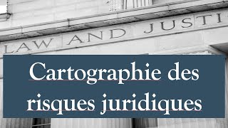 Comment élaborer une cartographie des risques juridiques [upl. by Janos]