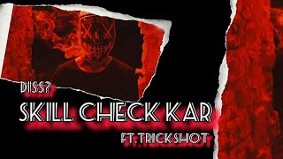 Skill Check Kar  FtTrickshot ProdNASHAKBEATZ Official Lyrical Video [upl. by Fayre]