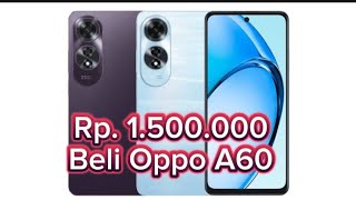 15 juta Bisa Beli Ponsel OPPO A60 [upl. by Orfurd]