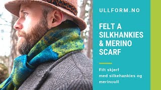 How to felt a Silkehankie scarf [upl. by Aime562]