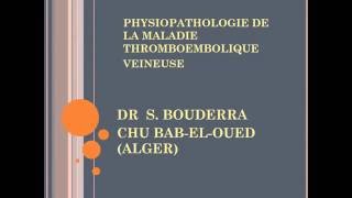 PHYSIOPATHOLOGIE DE LA MALADIE THROMBOEMBOLIQUE VEINEUSE [upl. by Yousuf510]