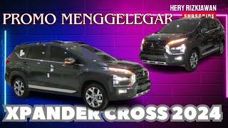 PROMO NEW XPANDER CROSS CVT PREMIUM WARNA GREY TAHUN 2024 BULAN JULI [upl. by Vasily705]