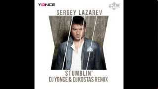 Sergey Lazarev  Stumblin  DJ Yonce amp DJ Kostas Remix [upl. by Giacomo]