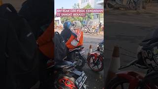 GINI LHO ANTRIAN CEK FISIK KENDARAAN DI SAMSAT BEKASI shortsfeed samsat bekasi mutasi shorts [upl. by Sivad]