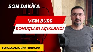 SON DAKİKA VGM BURS SONUÇLARI AÇIKLANDI [upl. by Randall42]