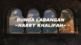 Bunga Larangan  Harry Khalifah [upl. by Liahus]