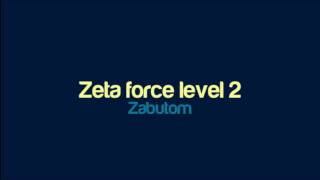 Zabutom  Zeta force level 2 [upl. by Neyut772]