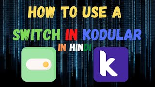 How to use a Switch in Kodular  In Hindi  2022  DeCoders [upl. by Holladay]