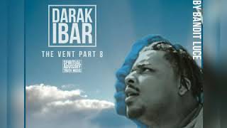 Darak iBar  The Vent Part 8 1158 Freestyle [upl. by Fen586]