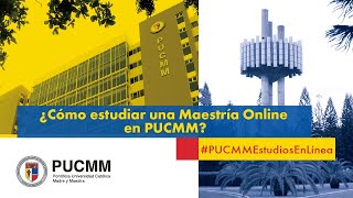 ¿Cómo estudiar una maestría online en la PUCMM [upl. by Messab870]