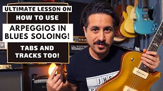 Blues Arpeggio Guitar Lesson Learn Dominant 7 Arpeggios for Improvising over Blues [upl. by Amarette126]