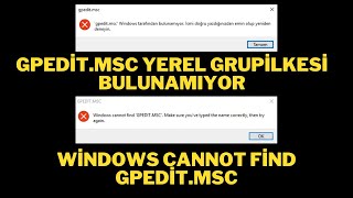 GPEDİTMSC YEREL GRUP İLKESİ BULUNAMIYOR  WİNDOWS CANNOT FİND GPEDİTMSC WİNDOWS 10 WİNDOWS 11 [upl. by Noiwtna]