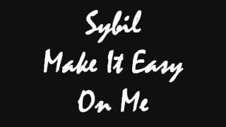 Sybil  Make It Easy On Me [upl. by Oremo]