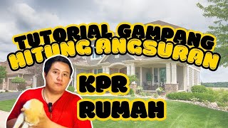 Tutorial Hitung Angsuran KPR  Simulasi KPR  Kalkulator KPR  KPR Rumah [upl. by Notlehs]