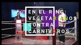 En el ring Vegetarianos contra carnívoros [upl. by Yuille]