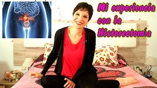 Mi experiencia con la histerectomía [upl. by Verda]