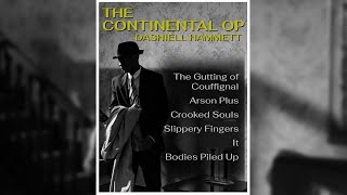 6 MORE Continental Op stories by Dashiell Hammett  Free Audiobook [upl. by Steinberg970]