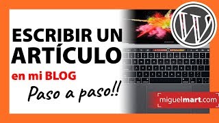 ✅ Cómo ESCRIBIR UN ARTÍCULO EN MI BLOG Wordpress Español 2018 [upl. by Montague306]