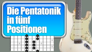 Gitarre Pentatonik 5 Positionen  Pentatonik 5 Lagen  Pentatonik Unterricht Gitarre [upl. by Enaitsirhc]