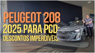 NOVO PEUGEOT 208 2025 PARA PCD VEJA AS VERSÕES E PREÇOS INCRÍVEIS [upl. by Amihsat]