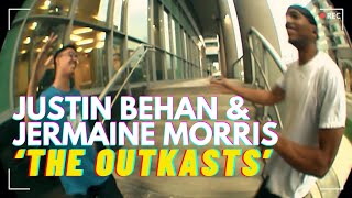 JUSTIN BEHAN amp JERMAINE MORRIS  The Outkasts Street Part [upl. by Hare]