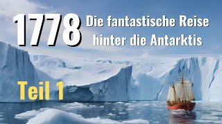 1778  Die fantastische Reise hinter die Antarktis  Teil 1  lesung [upl. by Cand]