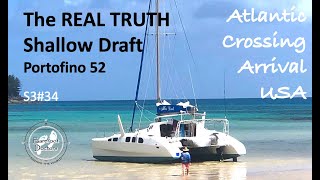 S334 The REAL TRUTH about Shallow Draft Portofino 52 Atlantic Crossing arrival in USA [upl. by Aicela]