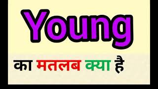 Young meaning in hindi  young ka matlab kya hota hai  word meaning English to hindi [upl. by Roberta]