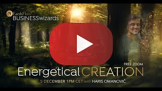 Energetical creation free zoom with Haris Omanovic [upl. by Erised]