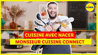 Cuisine  Monsieur Cuisine Connect vendu le 0306 avec Nacer  Lidl France [upl. by Castorina]