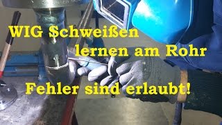 WIGNaht Rohrschweißkurs zum ersten Mal Rohrschweißen und probieren Fehler sind erlaubt YT Video FHD [upl. by Ricketts35]