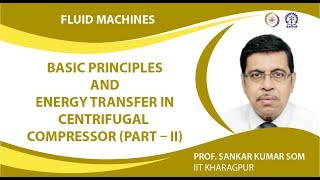 Basic Principles and Energy Transfer in Centrifugal Compressor Part – II [upl. by Dyun609]