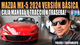 MAZDA MX5 2024 🔴 VERSIÓN BÁSICA PARA LOS PURISTAS [upl. by Talbert]