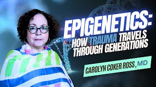 Intergenerational Trauma and Epigenetics [upl. by Anelah]