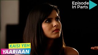 Kaisi Yeh Yaariaan  Episode 110 Part2  The Blame Game [upl. by Selbbep]