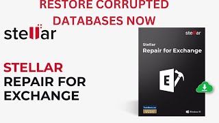 Repair and Recover your corrupted Databases Stellar Repair for Exchange [upl. by Hannaoj]