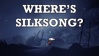 Wheres Silksong [upl. by Okiman]