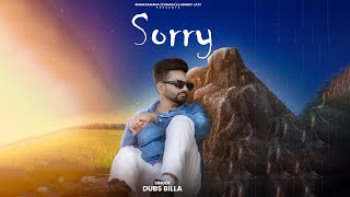 Sorry  Dubs Billaofficial Song Candy Beatscandybeats105 Gopi Jamsher New Punjabi Song 2024 [upl. by Acinomad658]