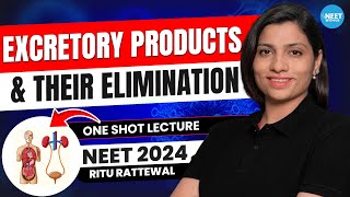 Excretory Products And Their Elimination Class 12 One Shot NEET 2024 Biology  NCERT Ritu Rattewal [upl. by Branch]