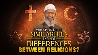 Why speak about similarities and not Differences between Religions  Dr Zakir Naik [upl. by Anitnauq877]