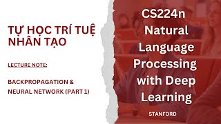 Hướng dẫn trọn bộ CS224n  NLP with Deep Learning  Lecture note  Backpropation P1 [upl. by Ajiram]