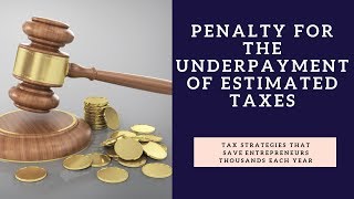 Penalty for the Underpayment of Estimated Taxes [upl. by Biddie]