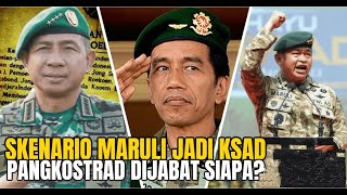 LETJEN MARULI NAIK KSAD ORANGNYA JOKOWI JADI PANGKOSTRAD 2 PANGDAM CALON KUAT PANGKOSTRAD [upl. by Naitsirhk912]