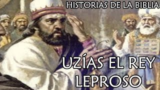 UZÍAS EL REY LEPROSO Rey de Judá Historias de la Biblia [upl. by Vtarj908]