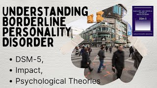 Understanding Borderline Personality Disorder BPD DSM5 Impact and Psychological Theories [upl. by Bamford725]