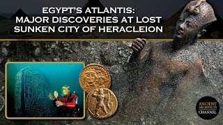 Egypt’s Atlantis Major Discoveries at the Lost Sunken City of Heracleion  Ancient Architects [upl. by Filipe]