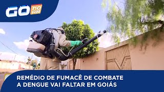 REMÉDIO DE FUMACÊ DE COMBATE A DENGUE VAI FALTAR EM GOIÁS [upl. by Etan412]